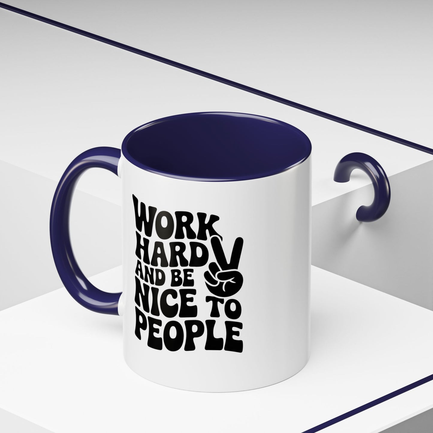 Work Hard & Be Nice to People Coffee Mug