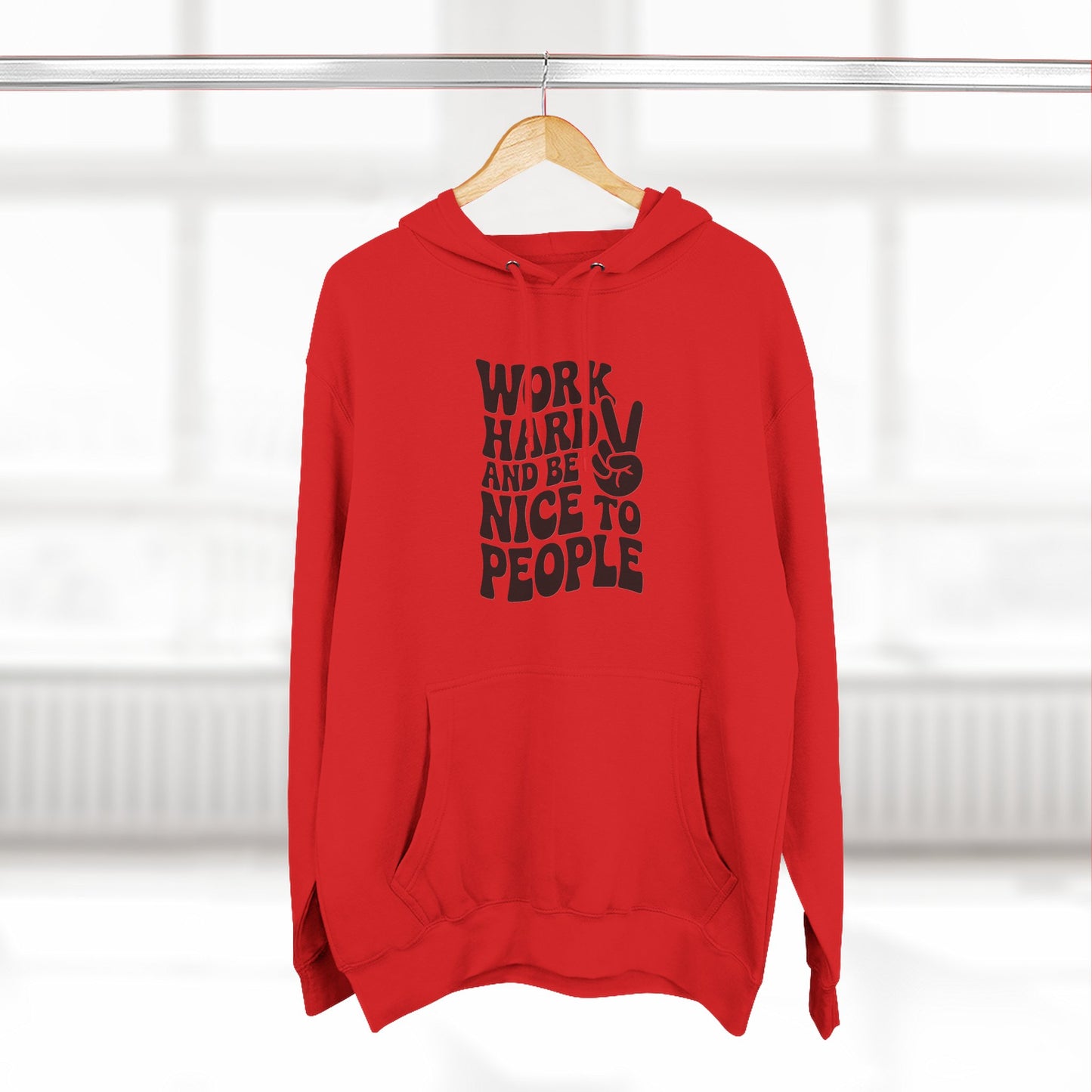 Work Hard & Be Nice to People Hoodie