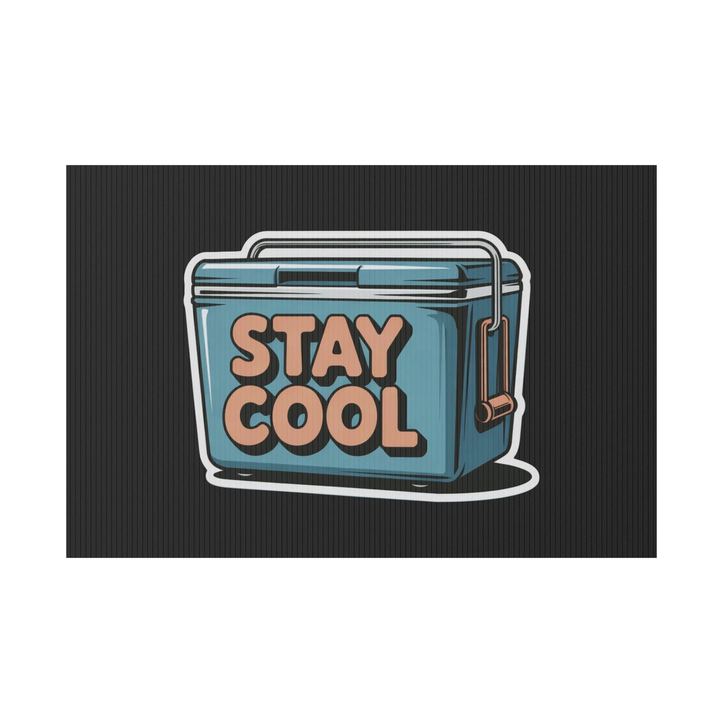 Stay Cool Plastic Yard Sign for Summer Events
