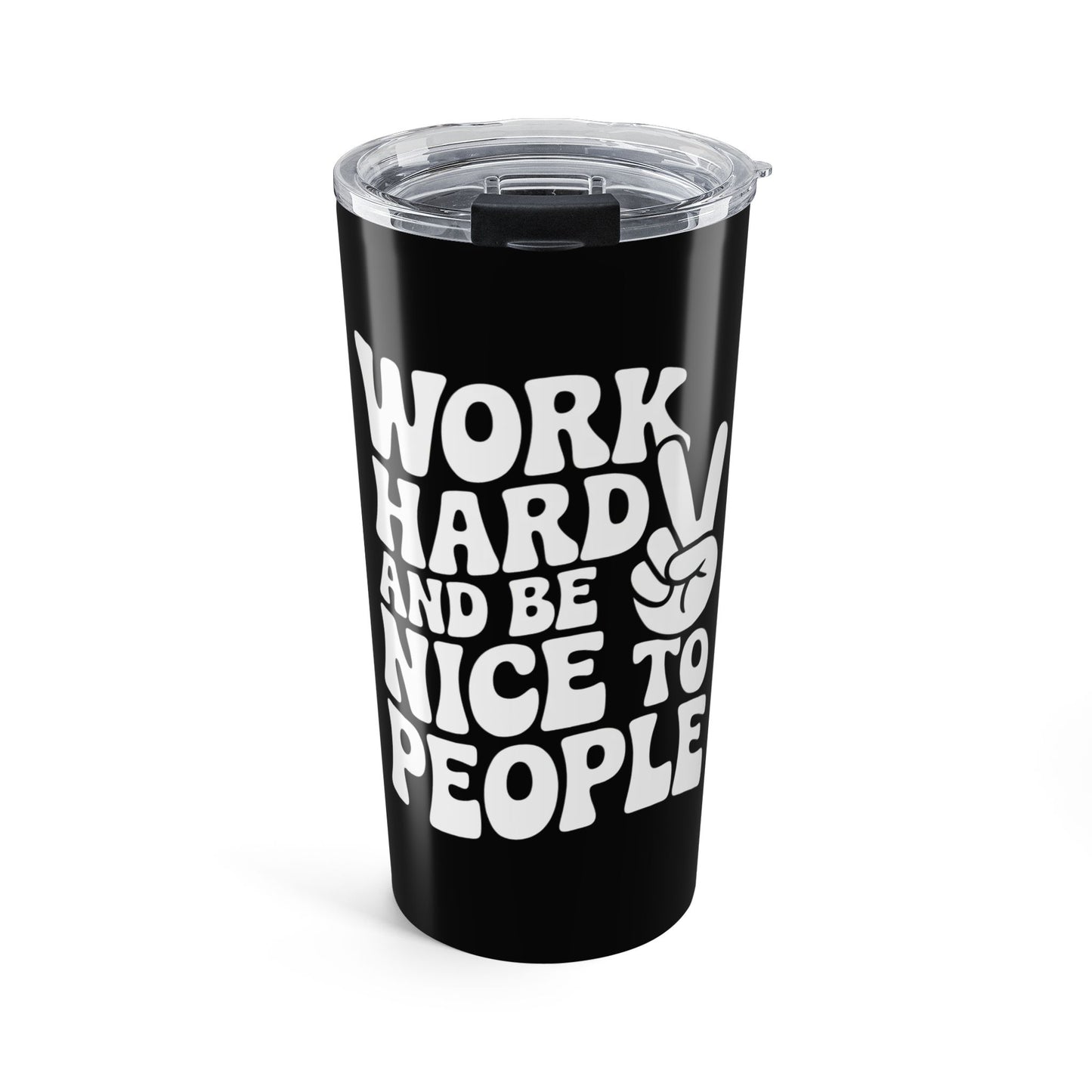 Black/White Work Hard & Be Nice to People 20 oz. Tumbler