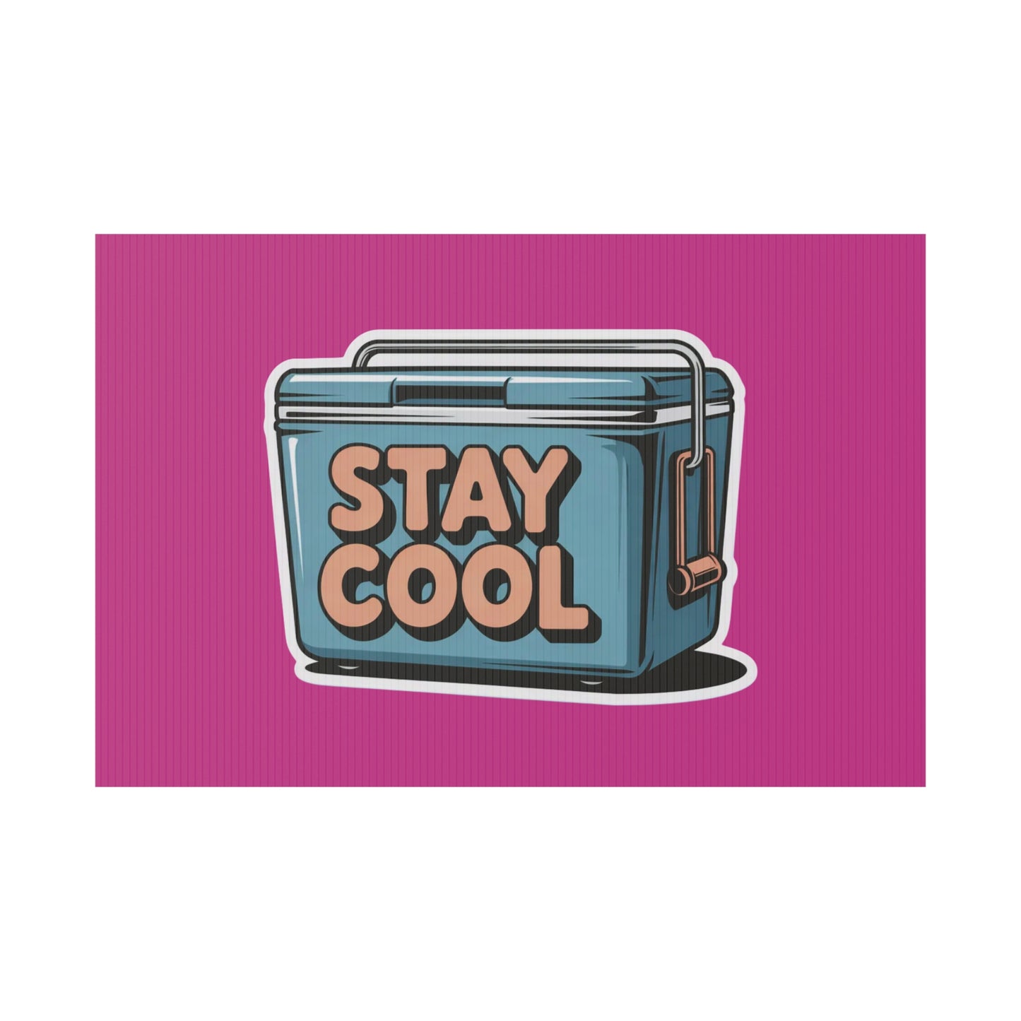 Stay Cool Plastic Yard Sign for Summer Events