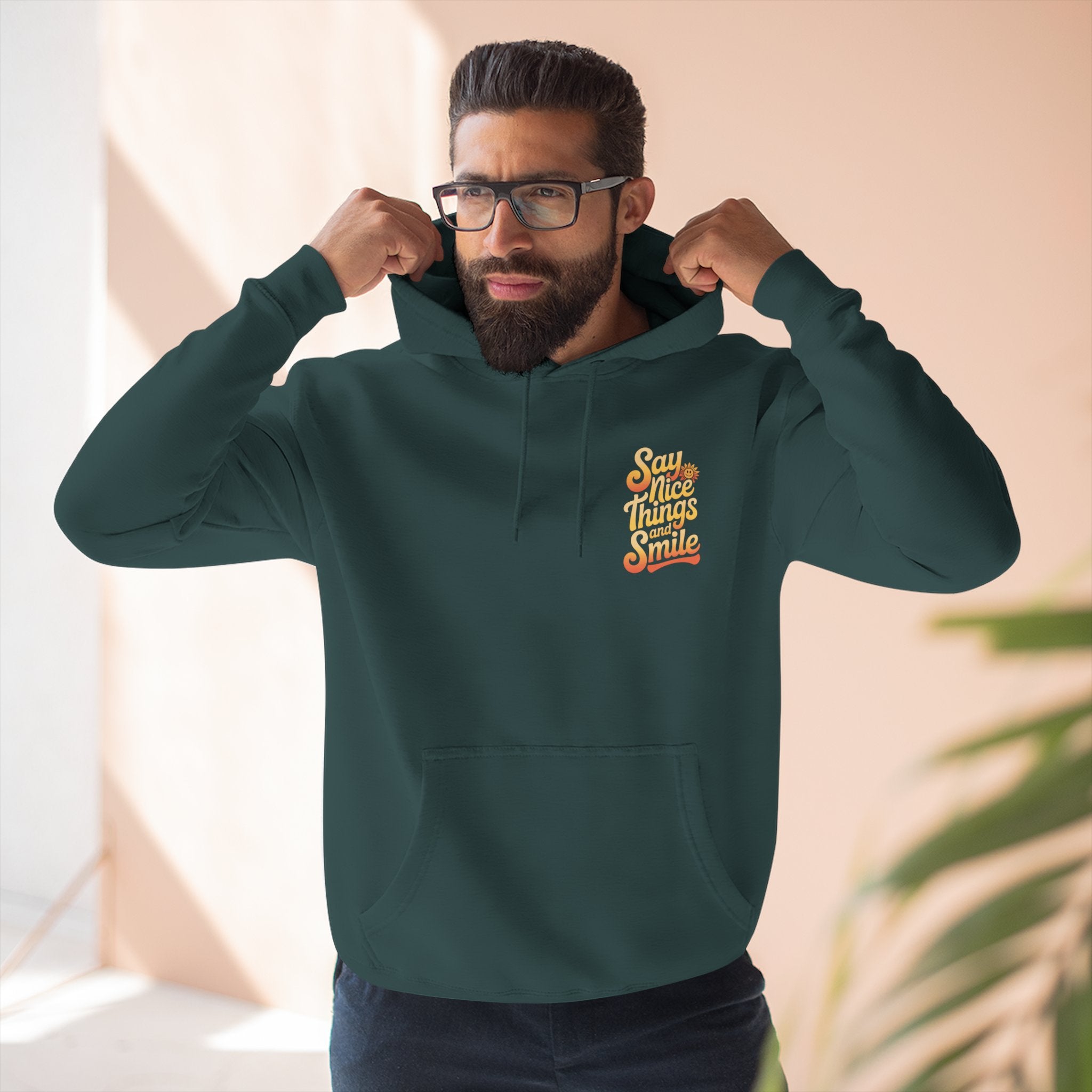 Say Nice Things and Smile Positive Vibes Three-Panel Fleece Hoodie -
