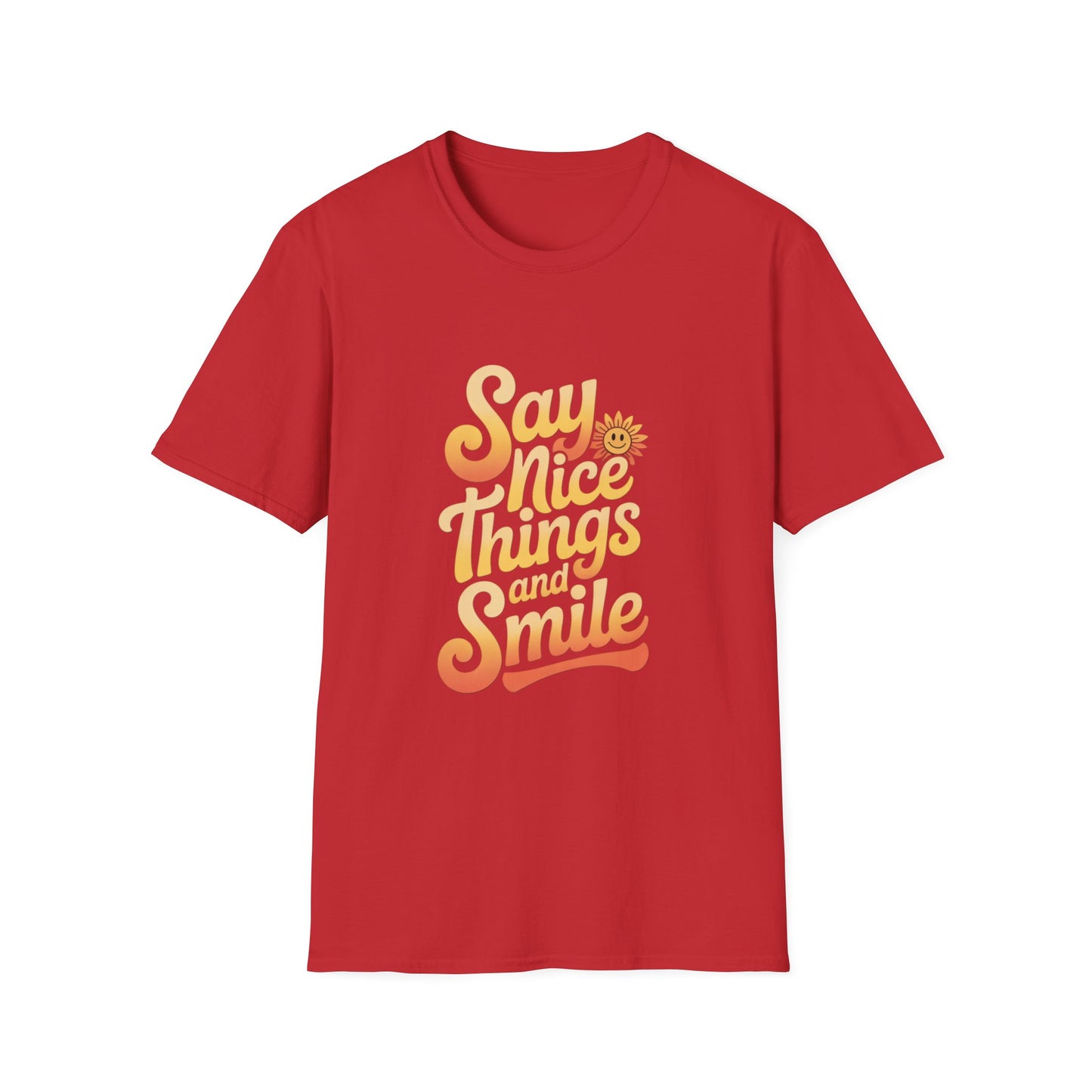 Positive Vibes Unisex Softstyle T-Shirt - "Say Nice Things and Smile"