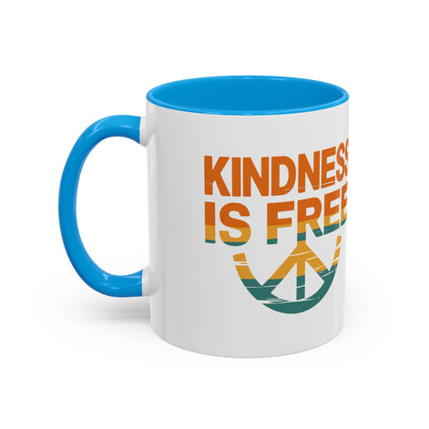 Kindness Is Free Mug - 11oz & 15oz Coffee Cup