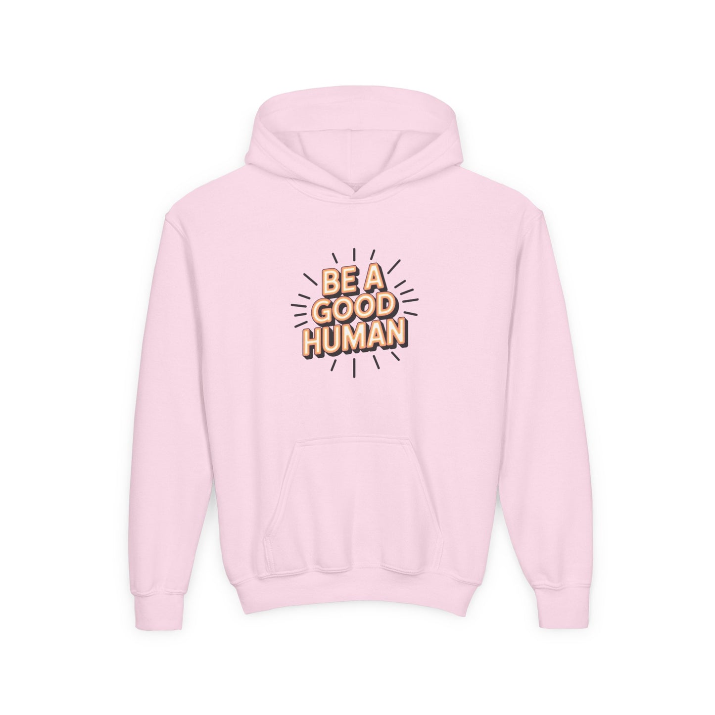 Youth Hoodie — "Be A Good Human" Positive Message Pullover
