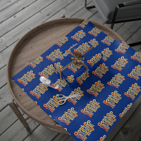 Say Nice Things and Smile Wrapping Paper