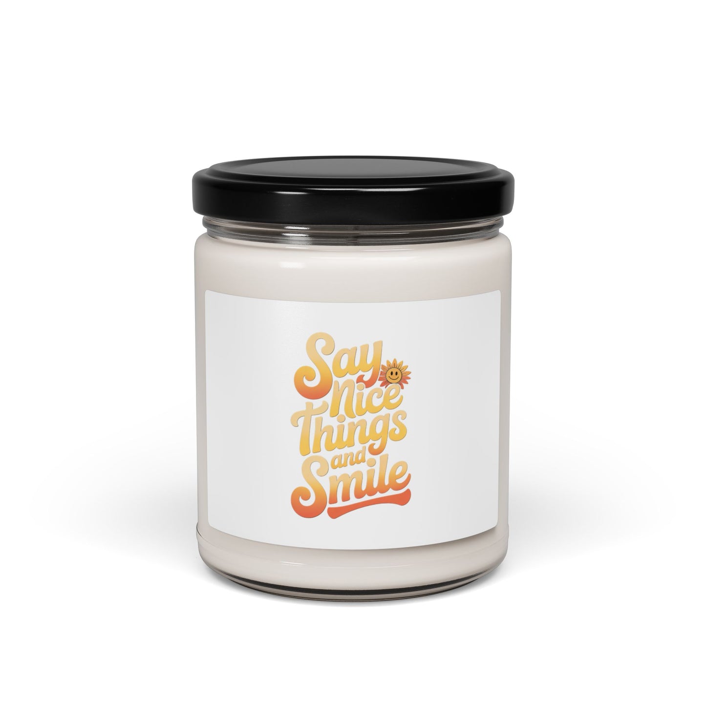 Say Nice Things and Smile Soy Candle - Uplifting Aromatherapy 9oz