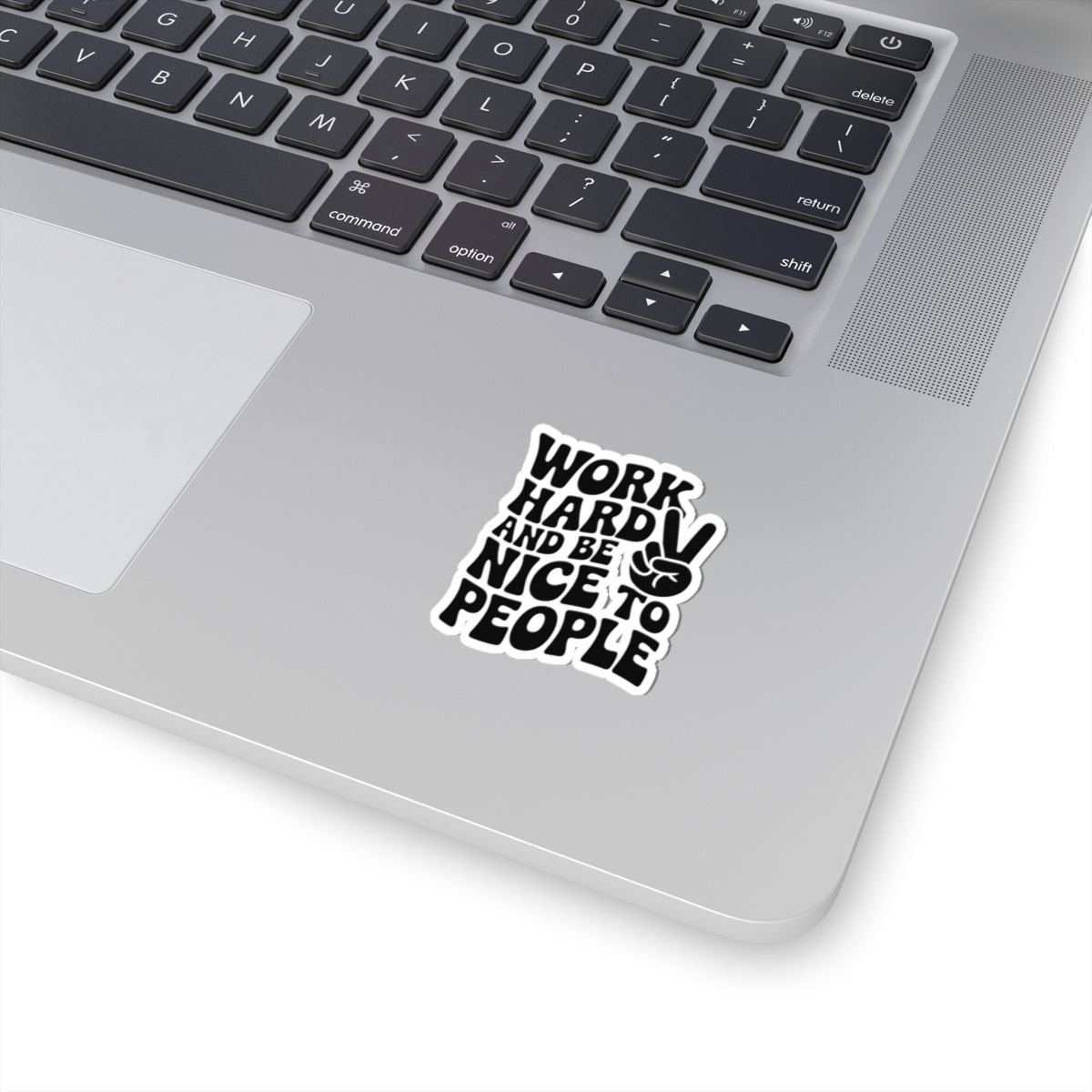 Work Hard & Be Nice to People Sticker