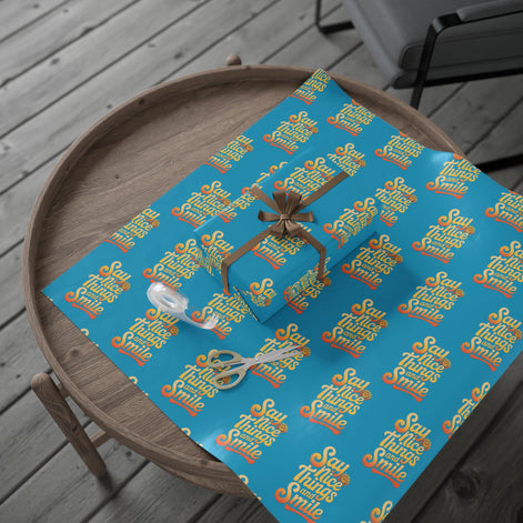 Say Nice Things and Smile Wrapping Paper