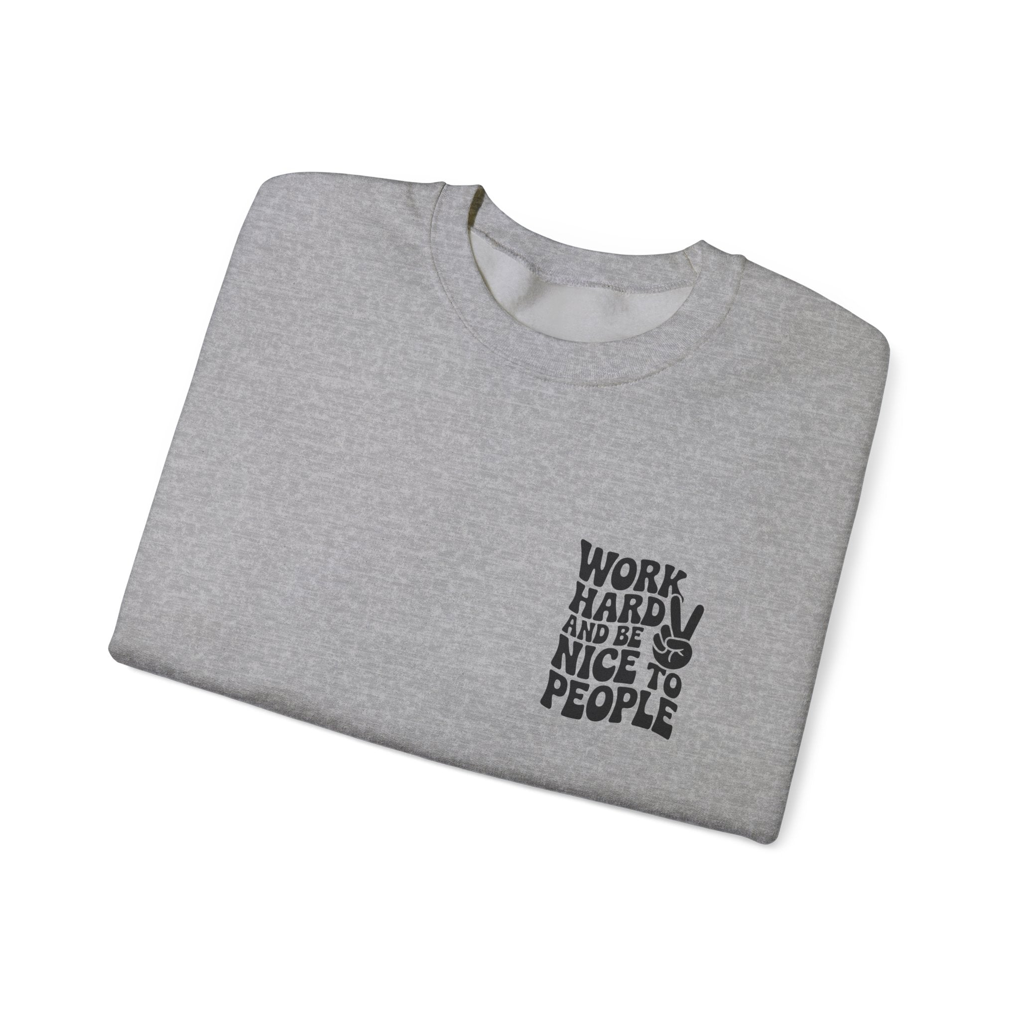 Work Hard & Be Nice to People Sweater