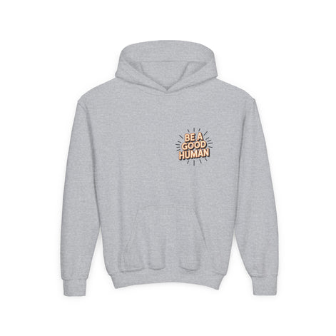 Youth Hoodie — "Be A Good Human" Positive Message Pullover