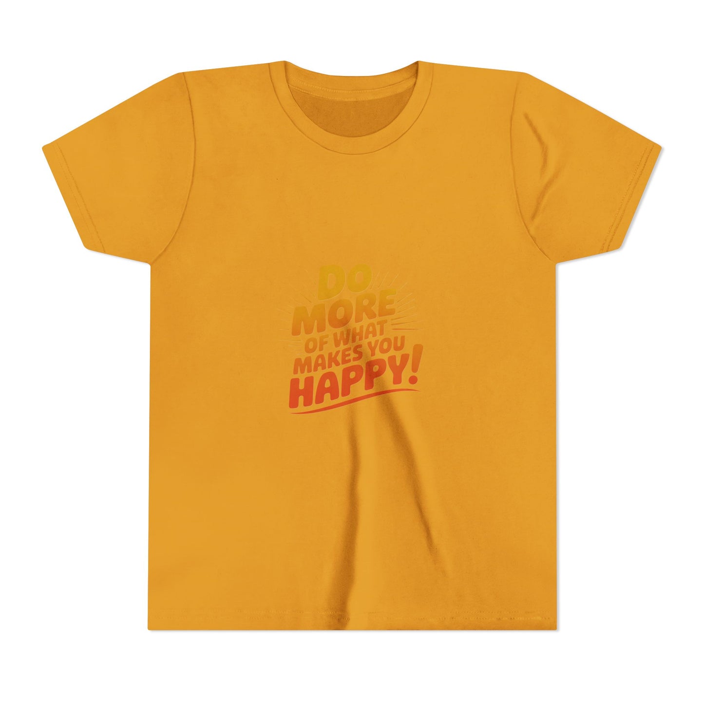 Youth Tee — “Do More of What Makes You Happy!” Positive Graphic Kids T‑Shirt