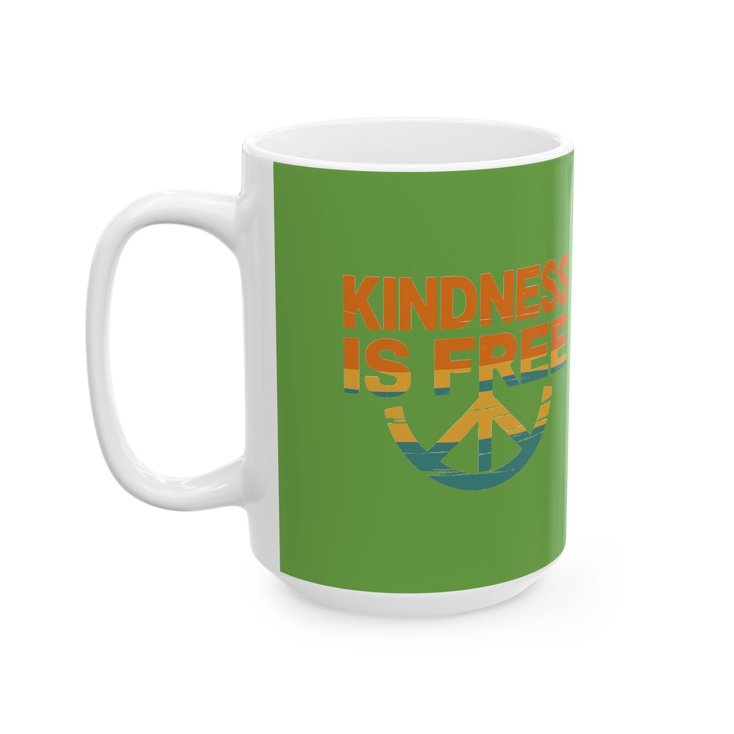 Kindness Is Free Tea or Coffee Mug - 11oz & 15oz - Positive Vibes Gift