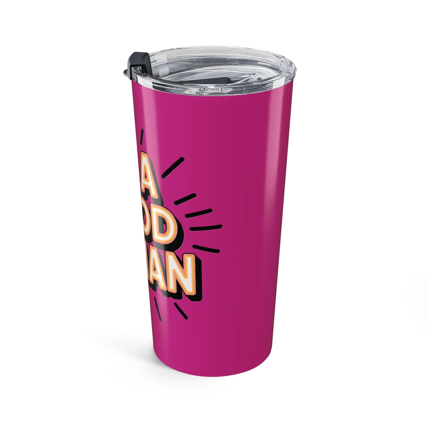 Be a Good Human 20oz Tumbler — Motivational Travel Mug