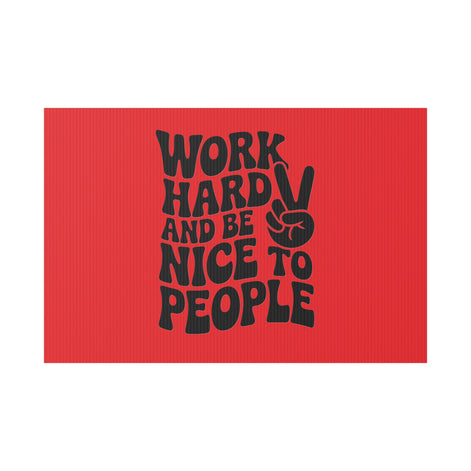 Red/Black Work Hard & Be Nice to People Yard Sign