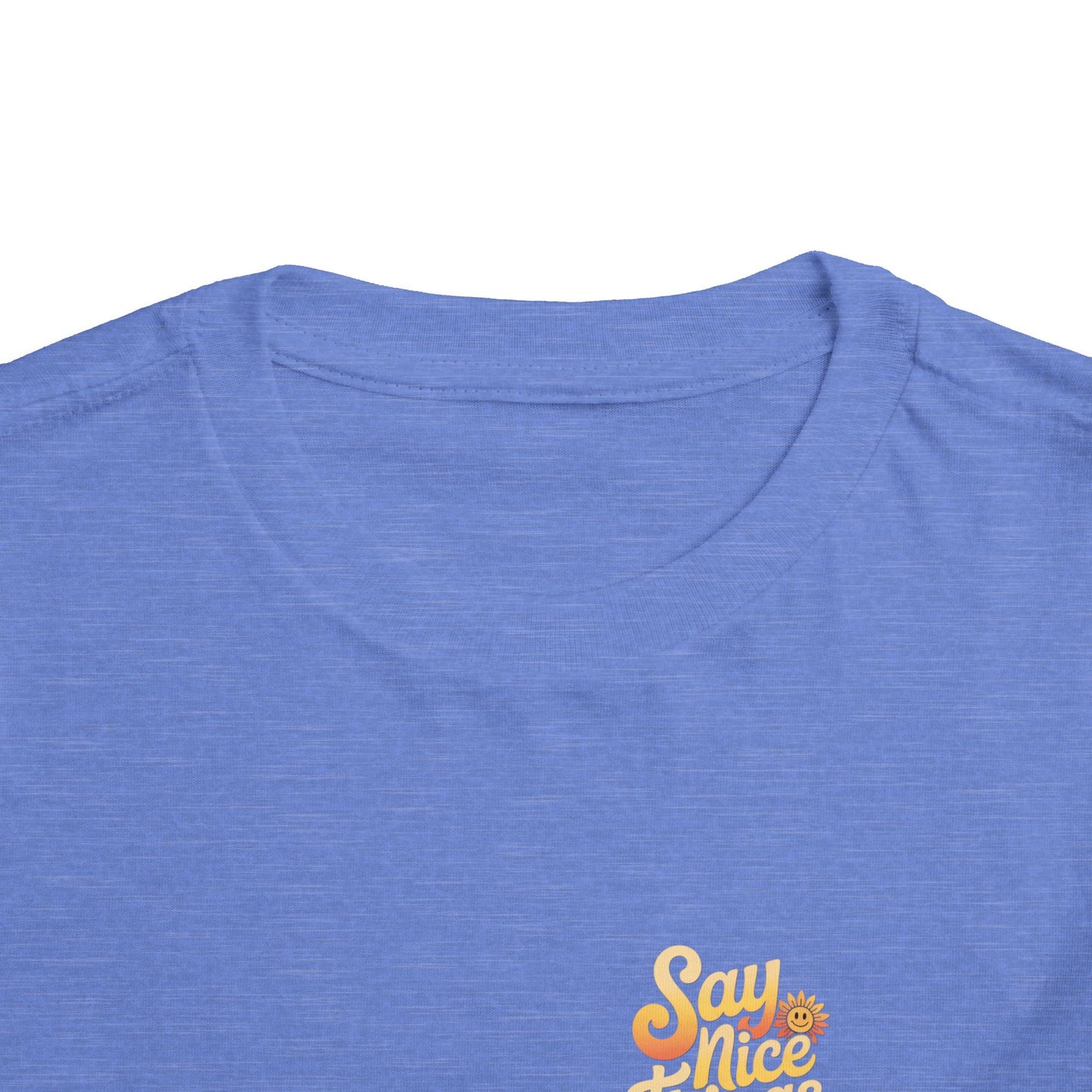 Say Nice Things and Smile Toddler Tee