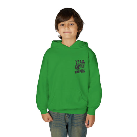 "Yeah, But What's the Best That Can Happen?" Inspirational Pullover