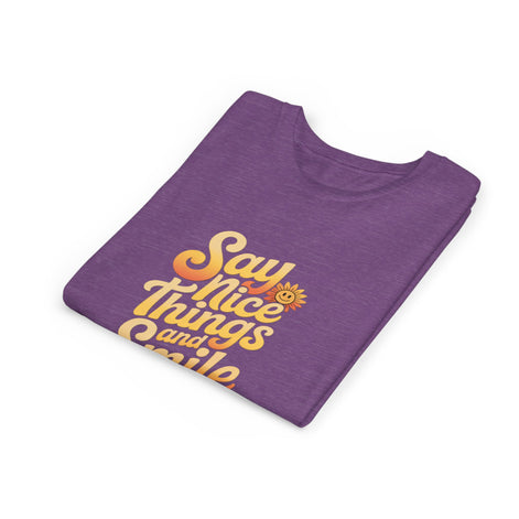 Say Nice Things Youth Tee - Positive Vibe Short Sleeve Shirt