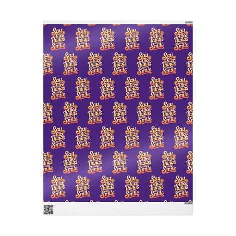 Say Nice Things and Smile Wrapping Paper