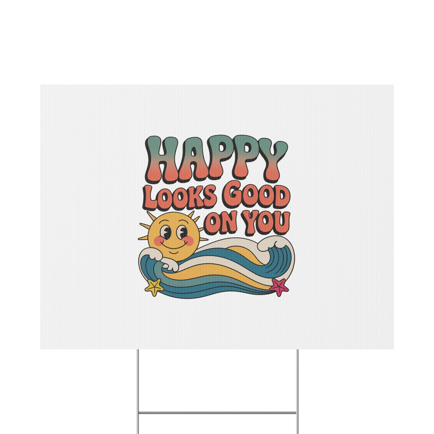 "Happy Looks Good On You" Retro Sun Positive Garden Sign