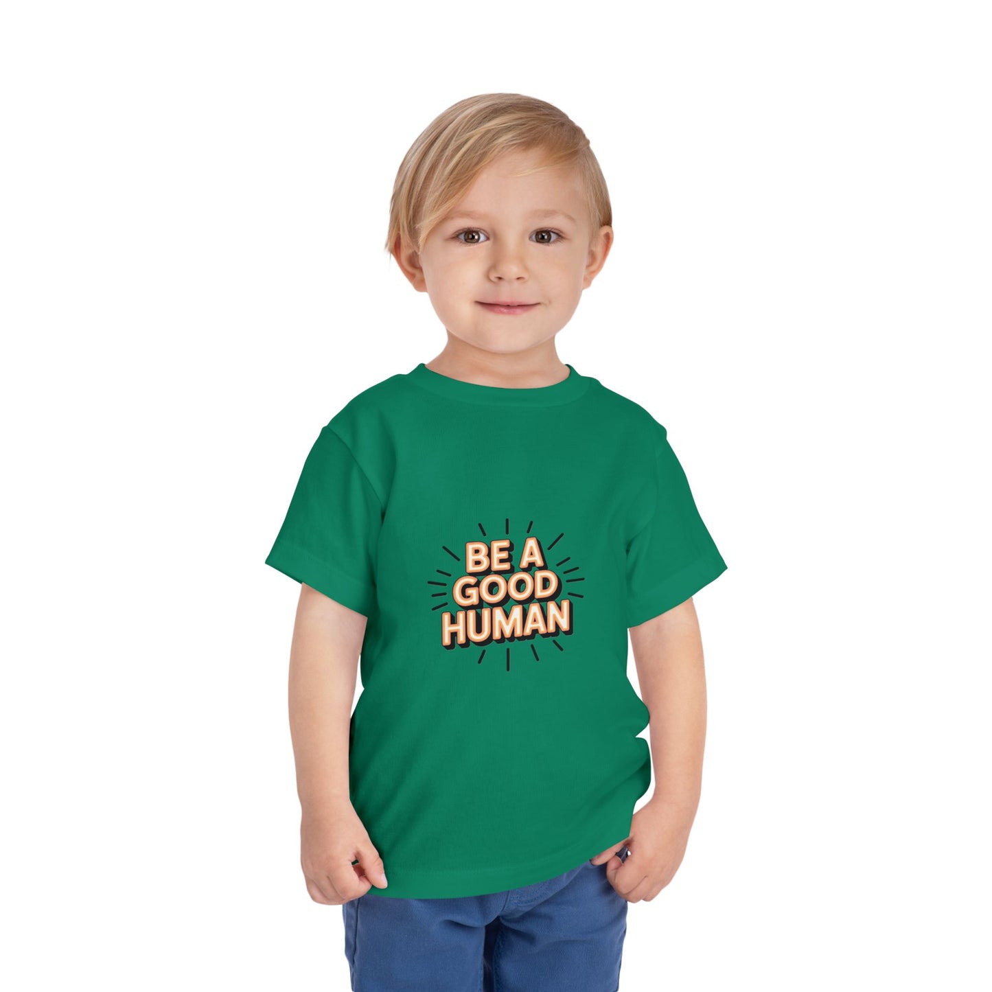 Toddler Tee — "Be A Good Human" Positive Message Shirt