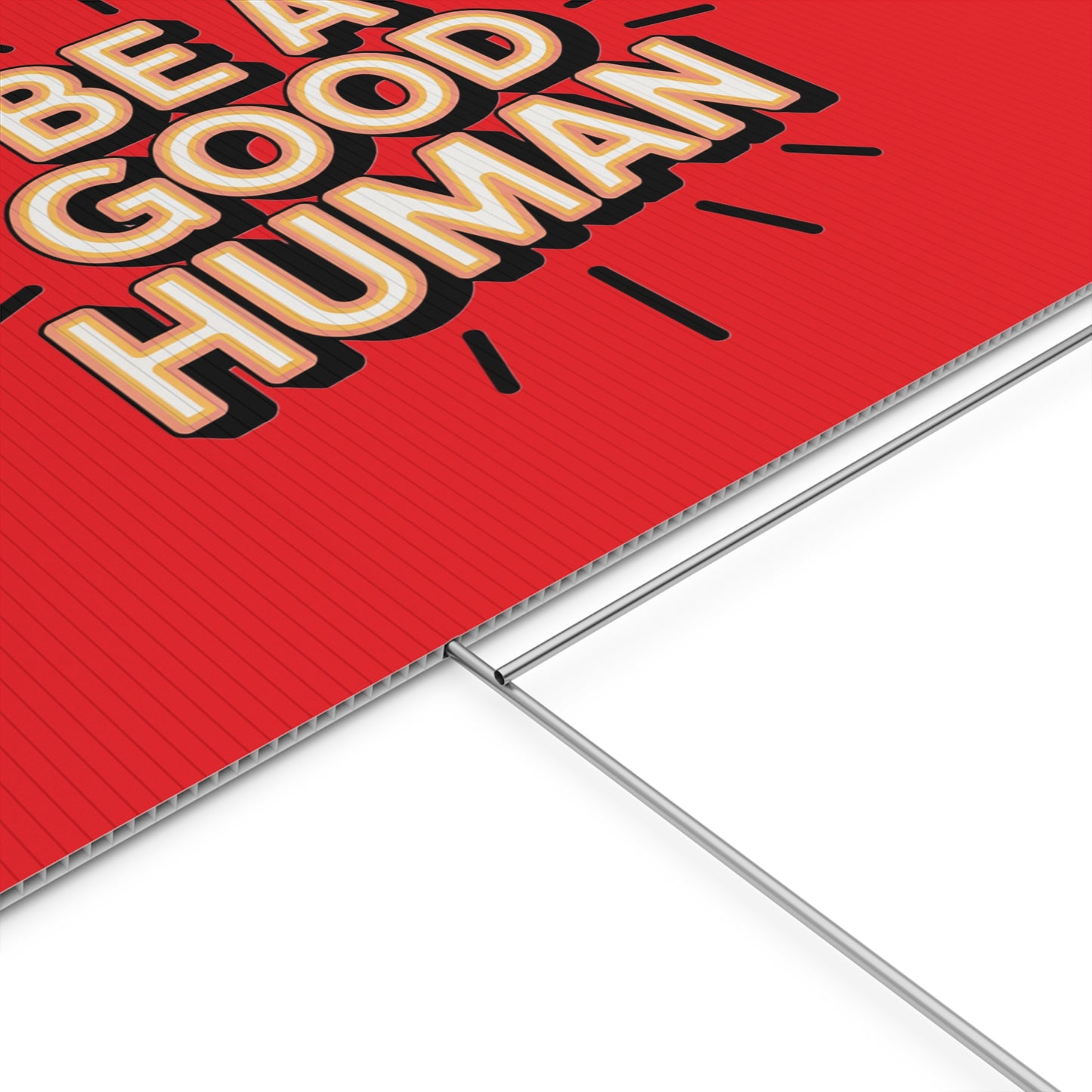 Be A Good Human Plastic Yard Sign — Positive Message Lawn Decor