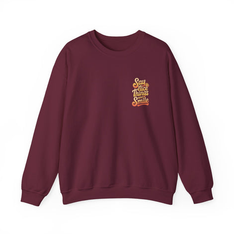 Say Nice Things Crewneck Sweatshirt