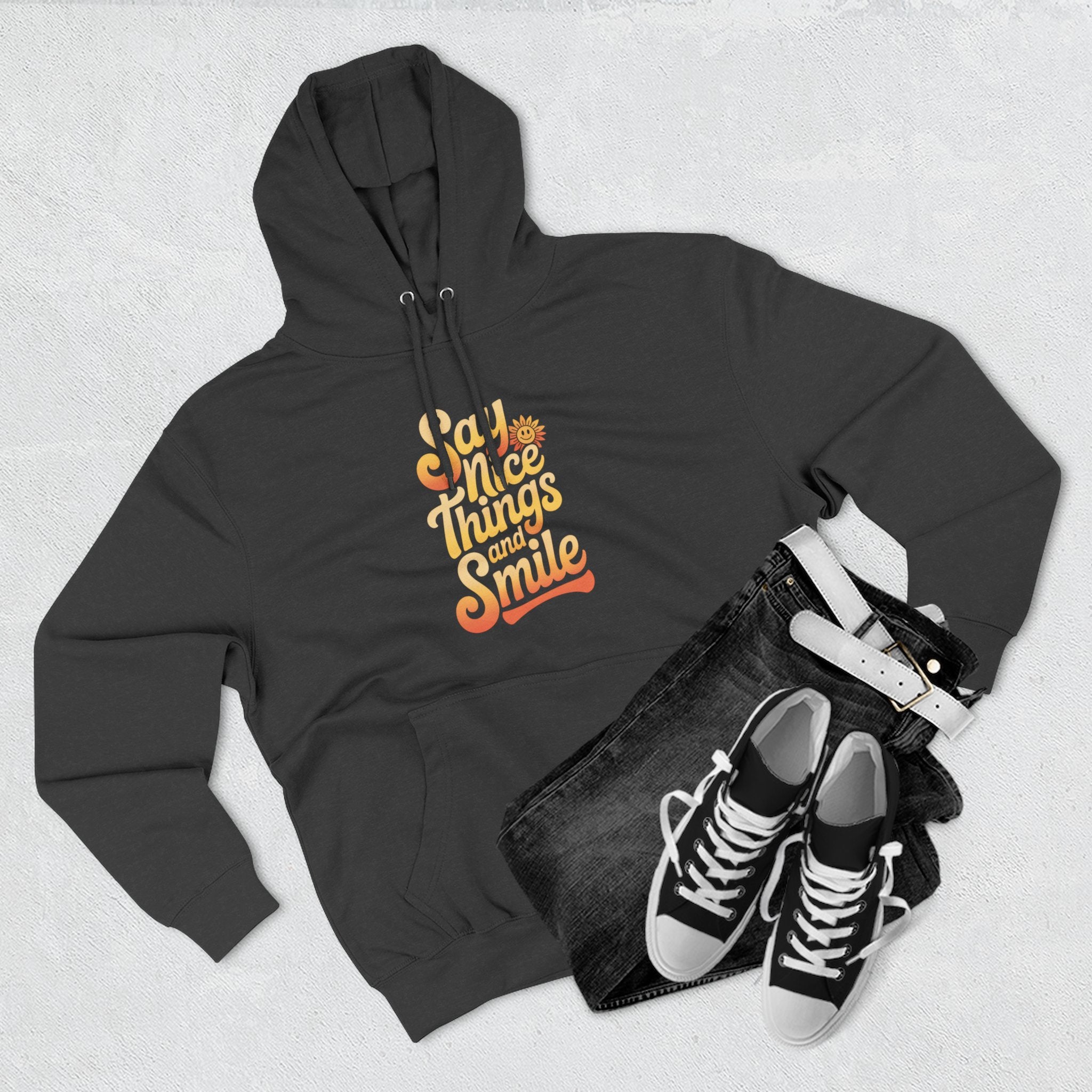 Say Nice Things and Smile Positive Vibes Three-Panel Fleece Hoodie -