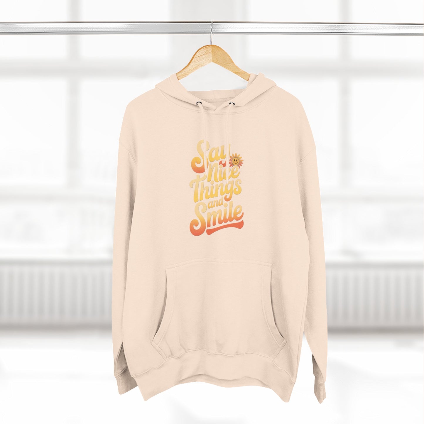Say Nice Things and Smile Positive Vibes Three-Panel Fleece Hoodie -