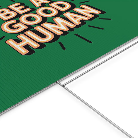 Be A Good Human Plastic Yard Sign — Positive Message Lawn Decor