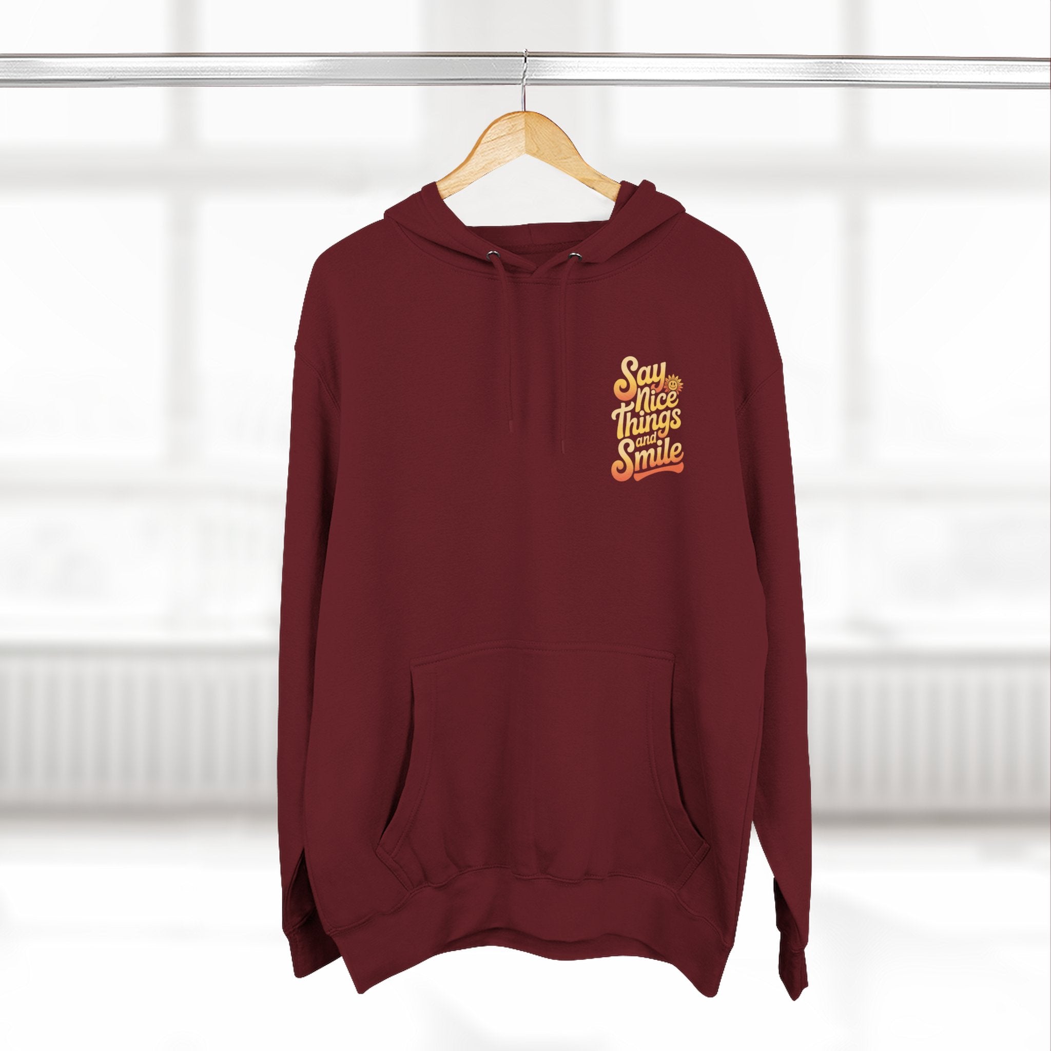 Say Nice Things and Smile Positive Vibes Three-Panel Fleece Hoodie -