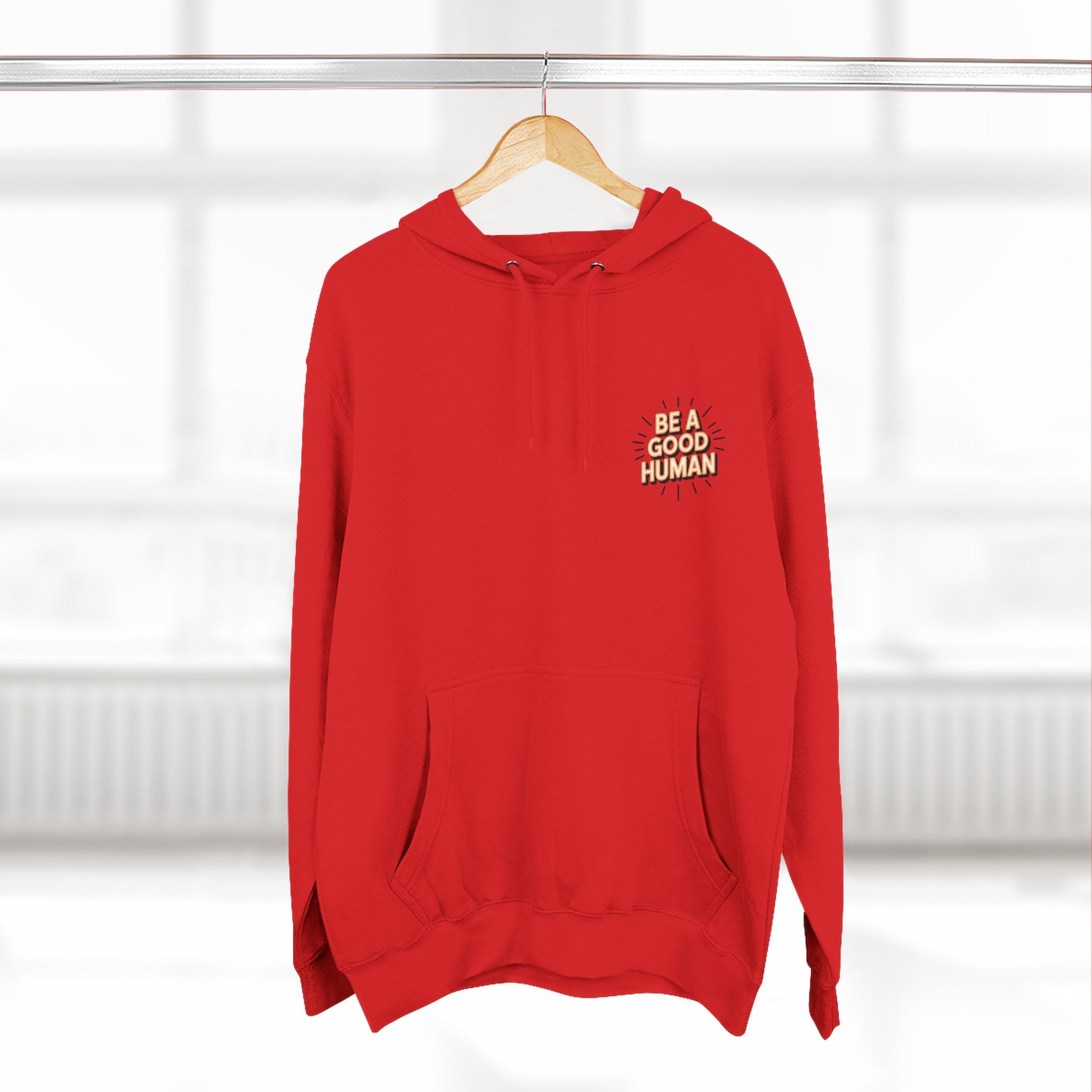 Be A Good Human Hoodie — Positive Message Fleece Pullover