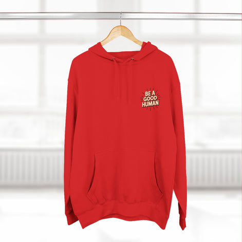 Be A Good Human Hoodie — Positive Message Fleece Pullover