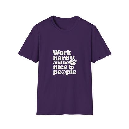 Work Hard and Be Nice to People T-Shirt