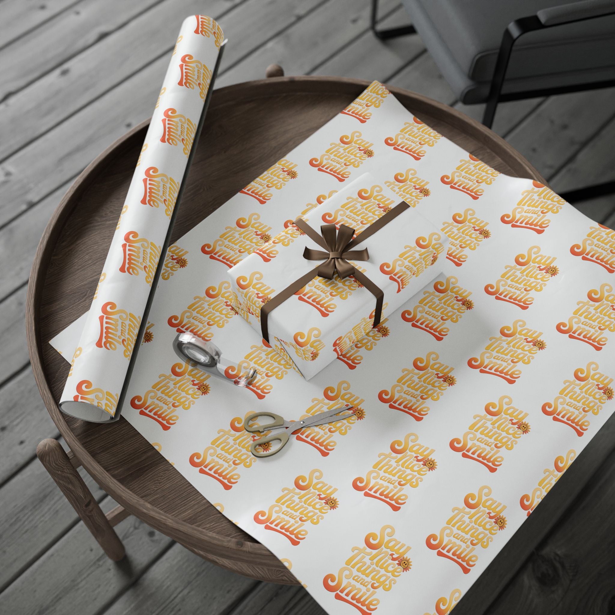 Say Nice Things and Smile Wrapping Paper