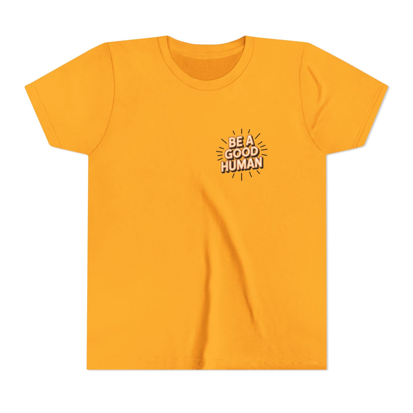 Youth Tee — "Be A Good Human" Positive Message Kids T-Shirt
