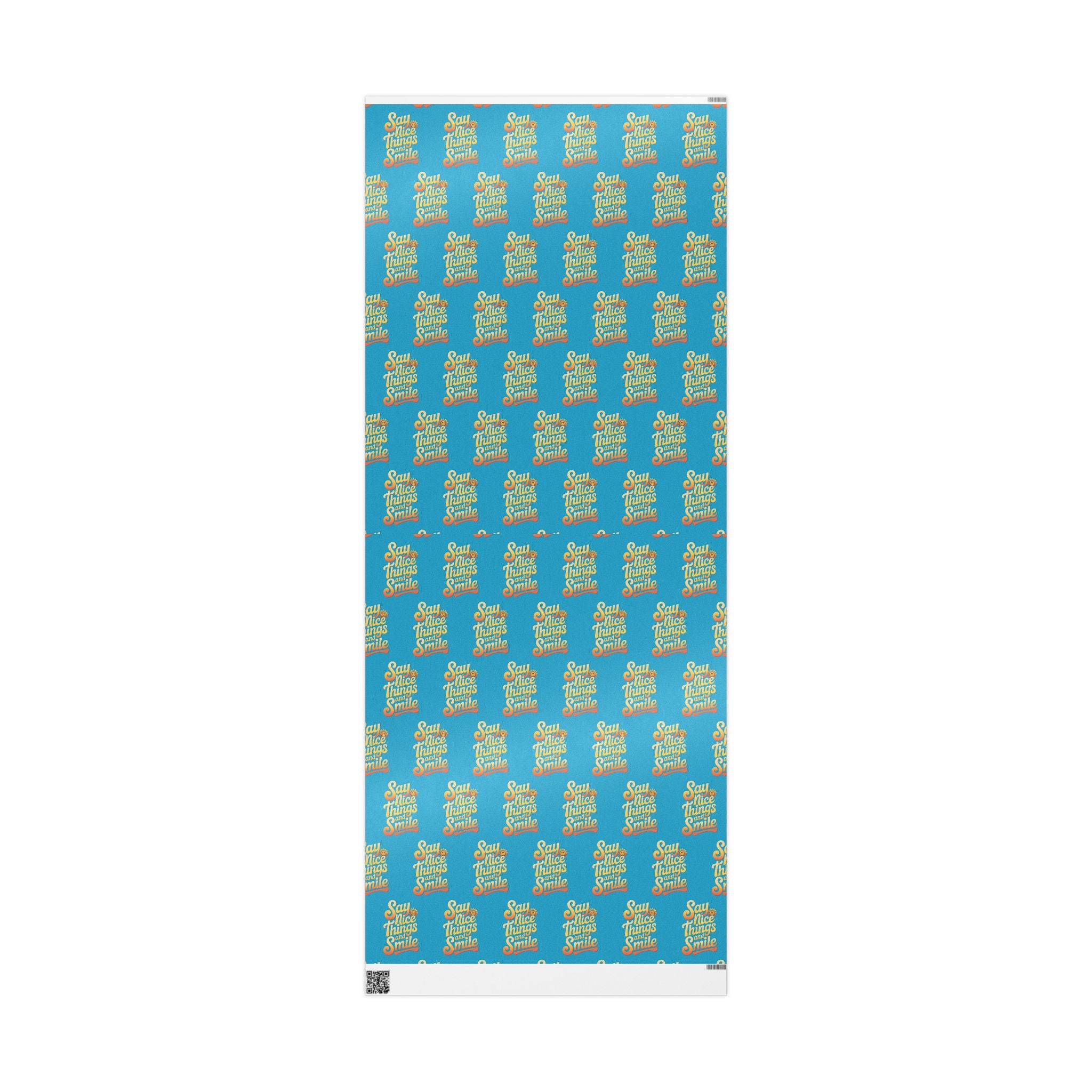 Say Nice Things and Smile Wrapping Paper