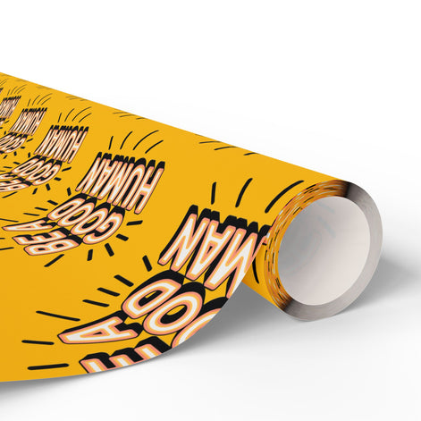 Be a Good Human Gift Wrap (Single Roll)