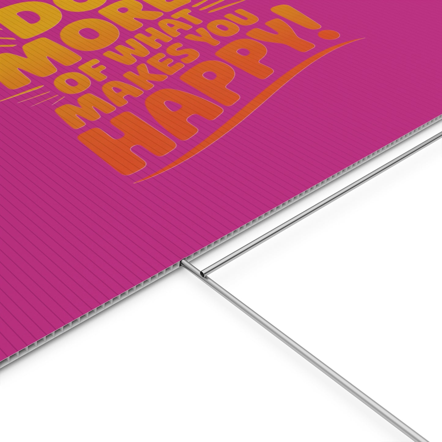 “Do More of What Makes You Happy!” Motivational Outdoor Decor