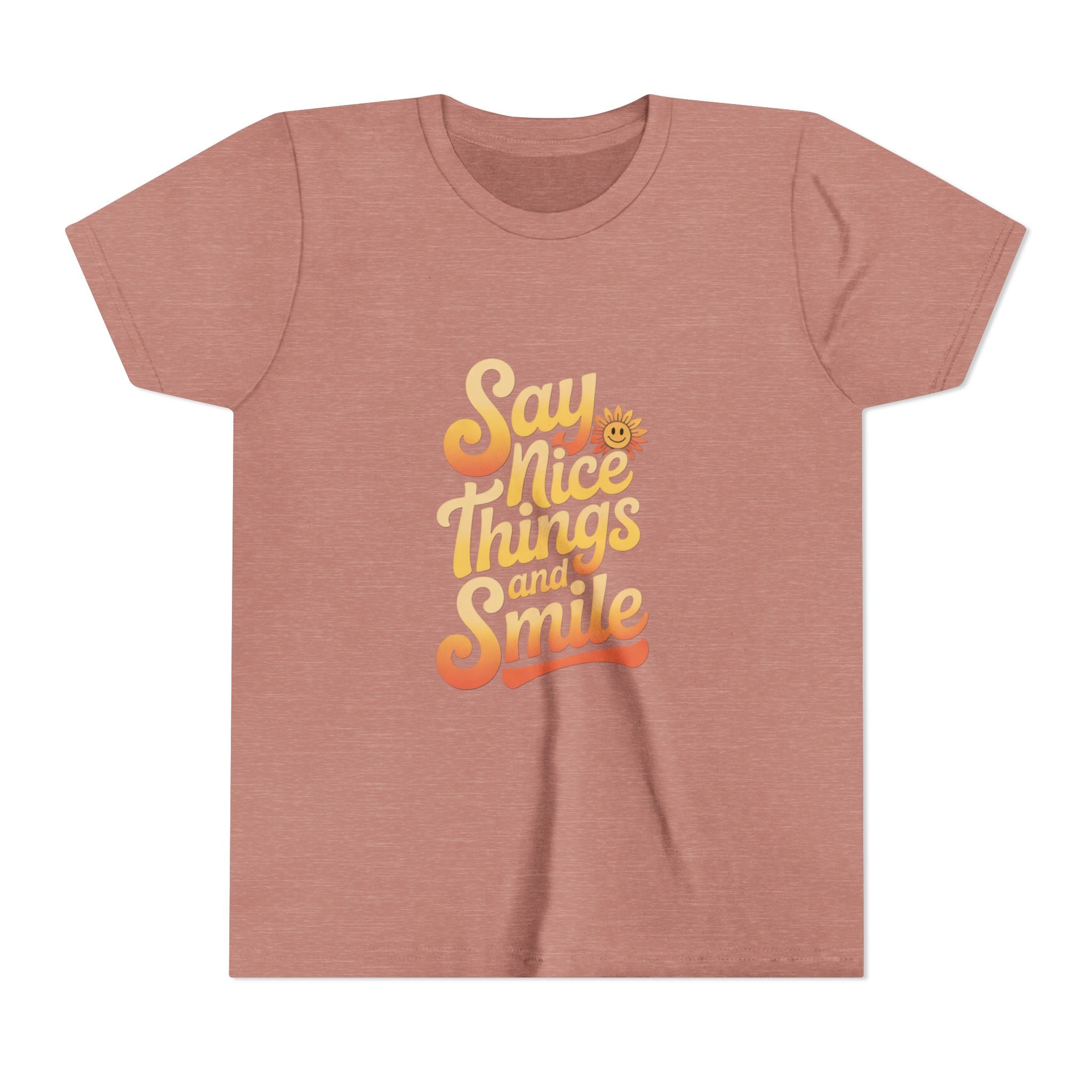 Say Nice Things Youth Tee - Positive Vibe Short Sleeve Shirt