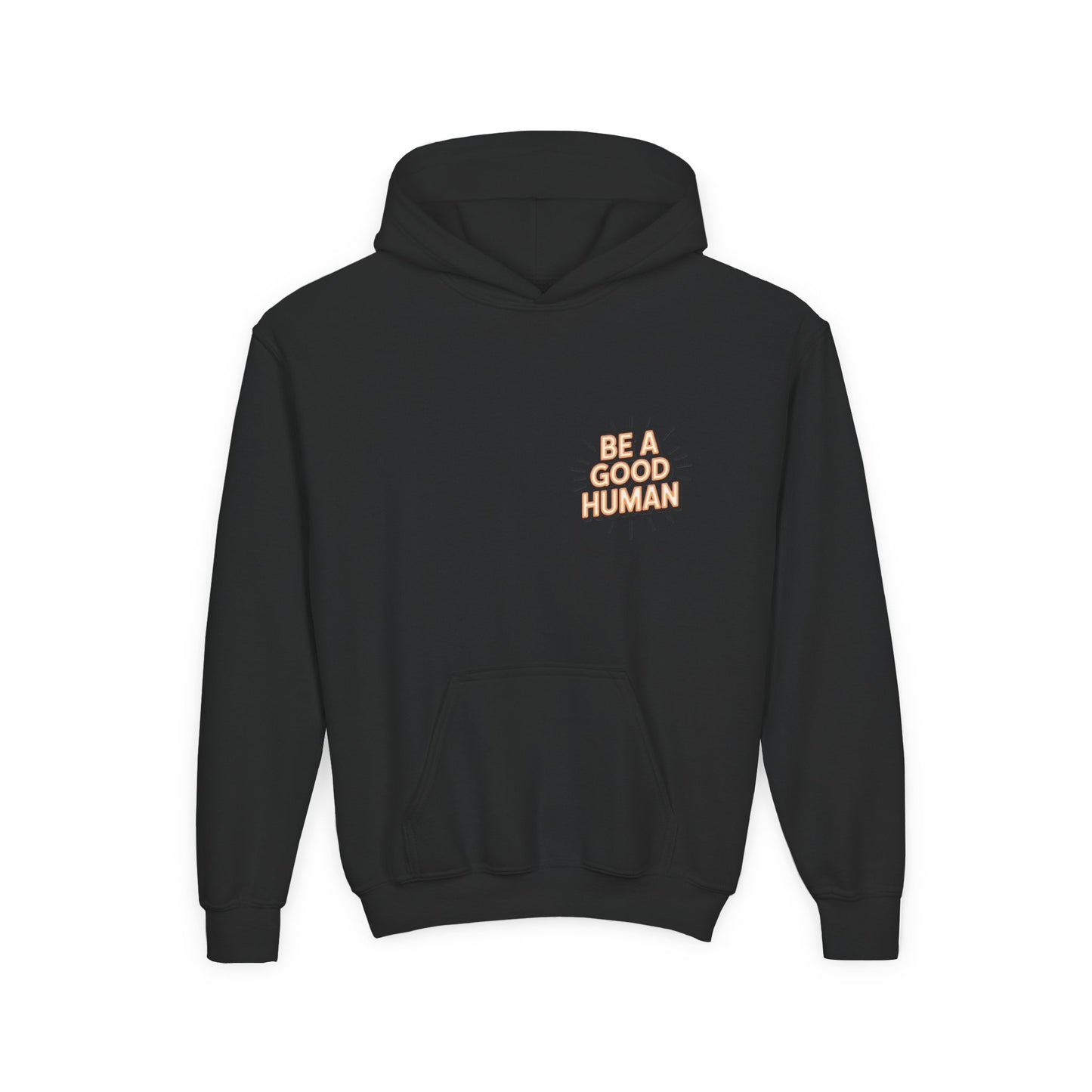 Youth Hoodie — "Be A Good Human" Positive Message Pullover