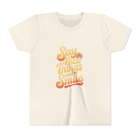 Say Nice Things Youth Tee - Positive Vibe Short Sleeve Shirt