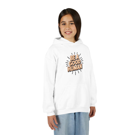 Youth Hoodie — "Be A Good Human" Positive Message Pullover