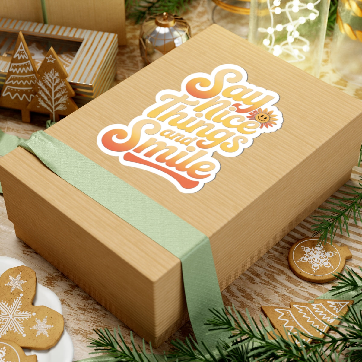 Say Nice Things and Smile Sticker