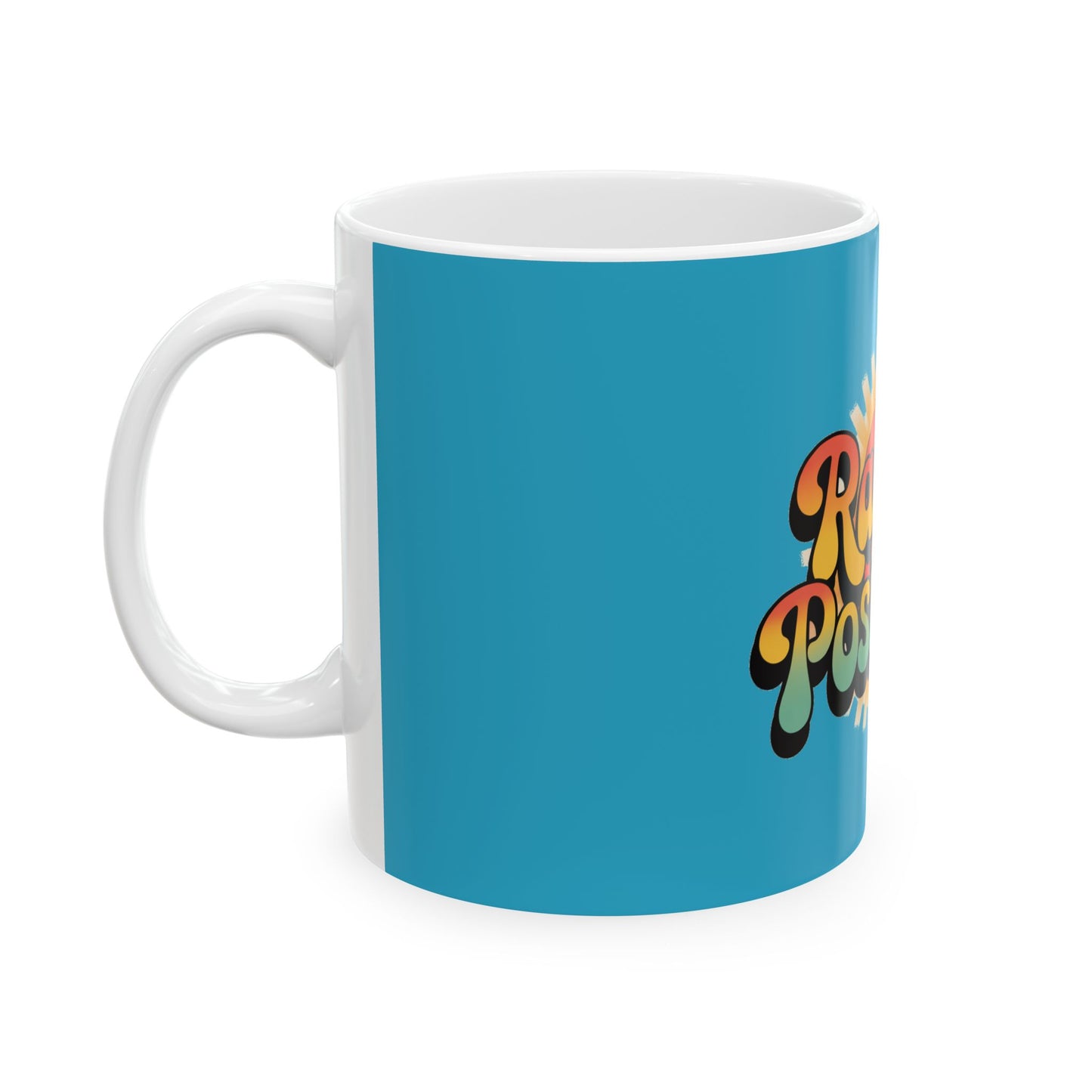 Turquoise Radiate Positivity Ceramic Coffee Mug,  11oz & 15oz