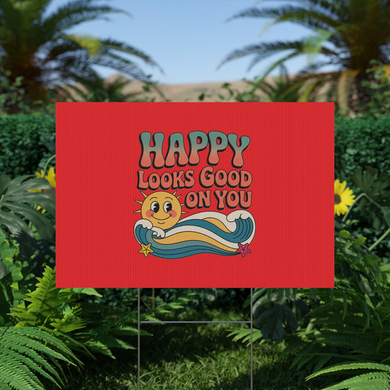 "Happy Looks Good On You" Retro Sun Positive Garden Sign