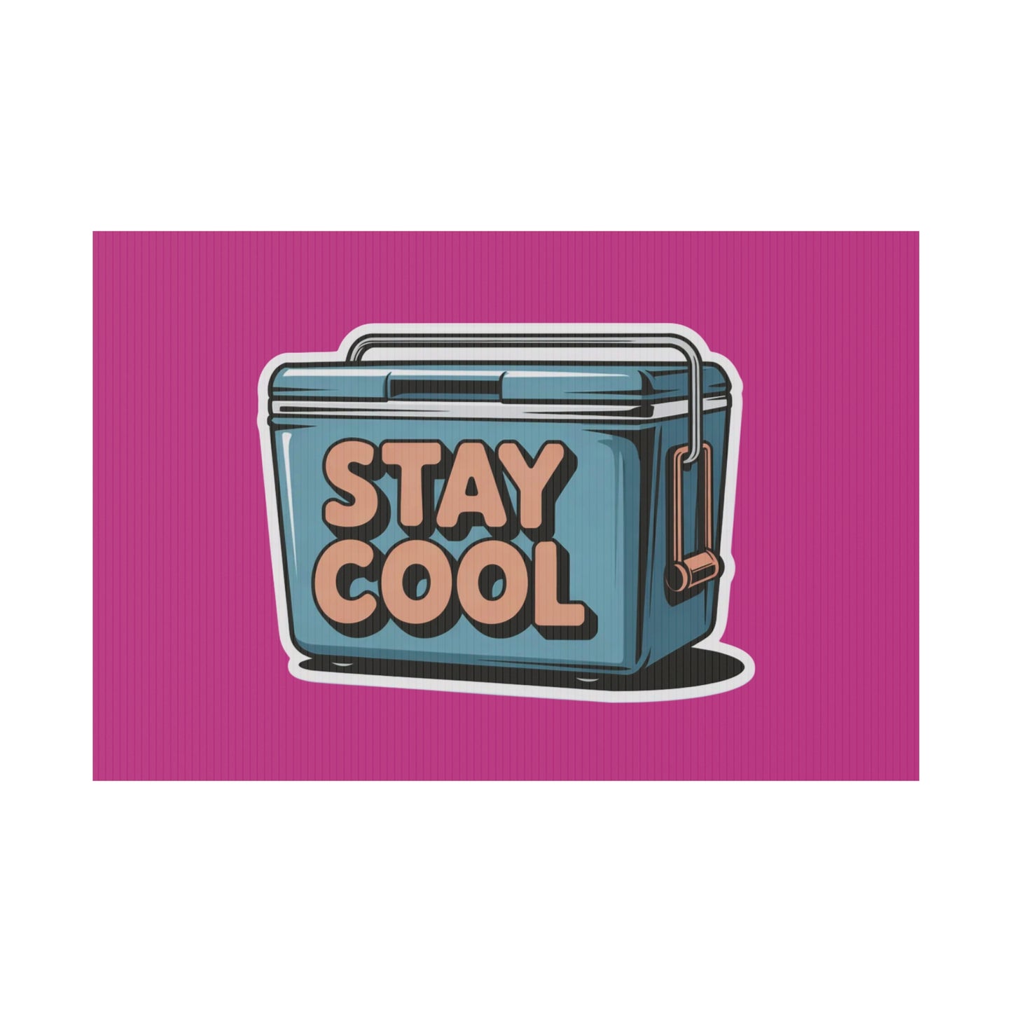 Stay Cool Plastic Yard Sign for Summer Events