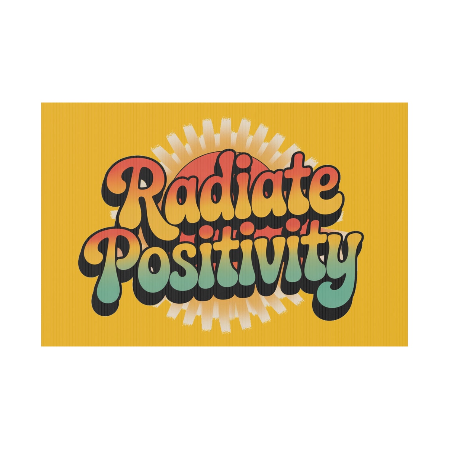 Yellow Radiate Positivity Yard Sign