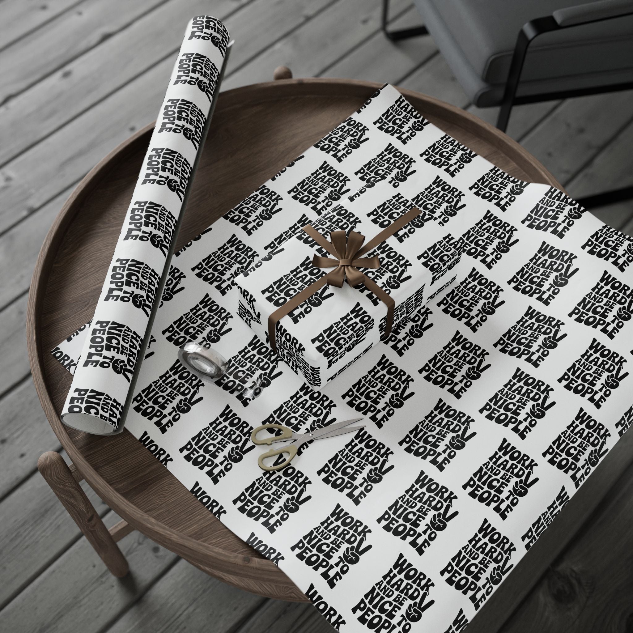 Work Hard and Be Nice to People Wrapping Paper