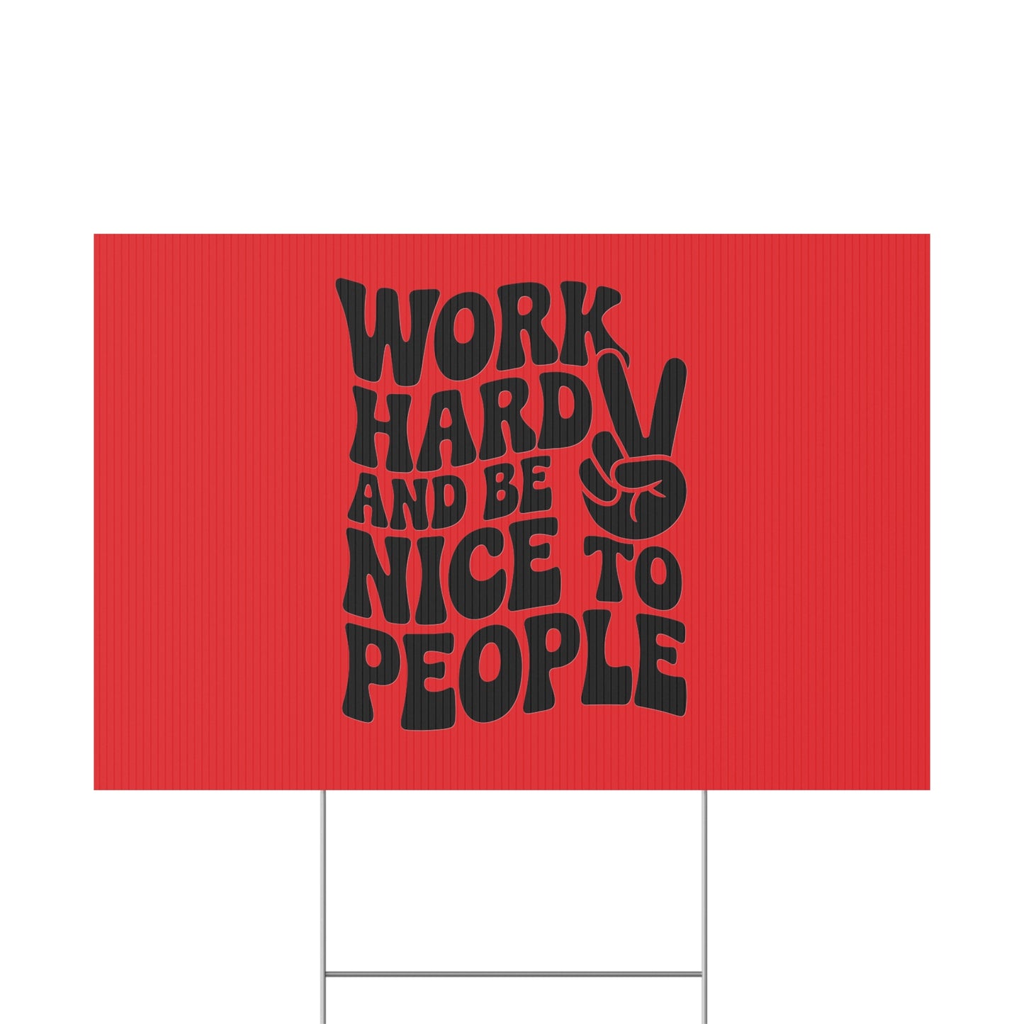 Red/Black Work Hard & Be Nice to People Yard Sign